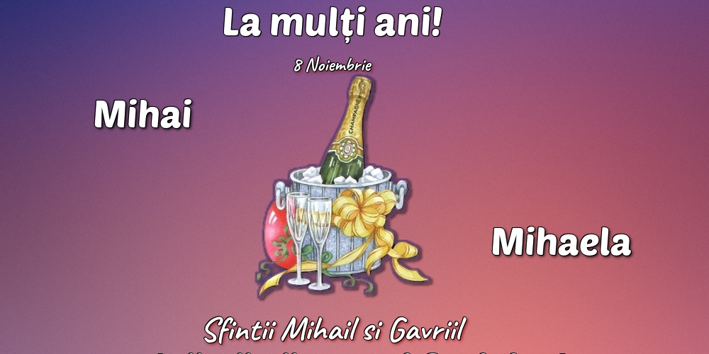 8 Noiembrie - Sfintii Mihail si Gavriil - Felicitari onomastice de Sfintii Mihail si Gavril cu sampanie