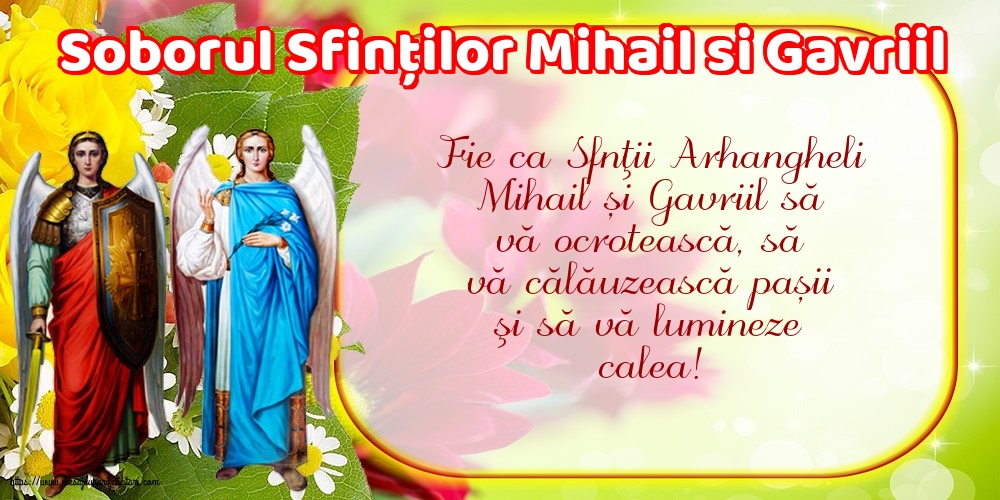 Soborul Sfinților Mihail si Gavriil - Felicitari onomastice de Sfintii Mihail si Gavril cu mesaje