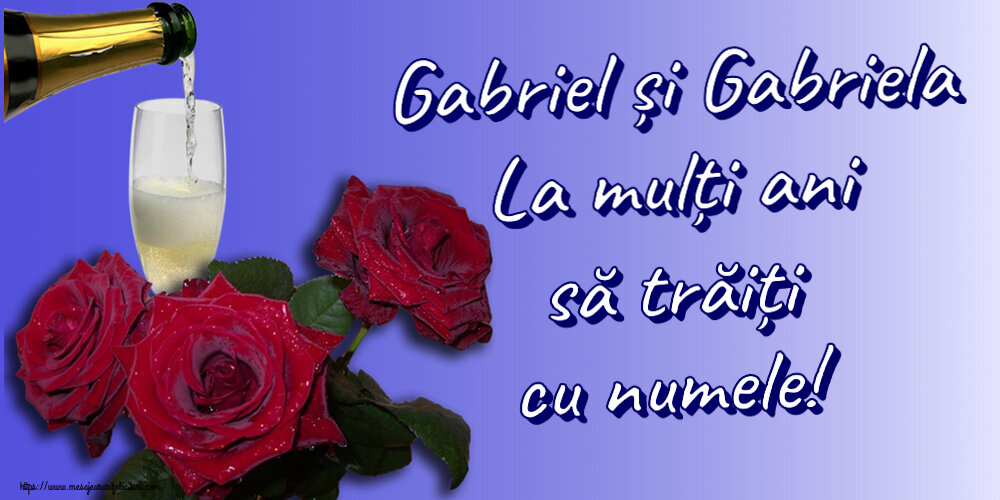 Gabriel și Gabriela La mulți ani să trăiți cu numele! ~ trei trandafiri și șampanie - Felicitari onomastice de Sfintii Mihail si Gavril cu flori si sampanie
