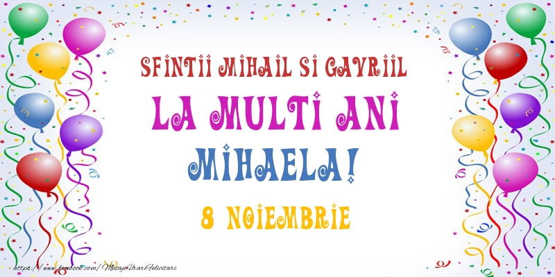 La multi ani Mihaela! 8 Noiembrie - Felicitari onomastice de Sfintii Mihail si Gavril