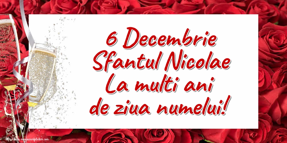 6 Decembrie Sfantul Nicolae La multi ani de ziua numelui! - Felicitari onomastice de Sfantul Nicolae