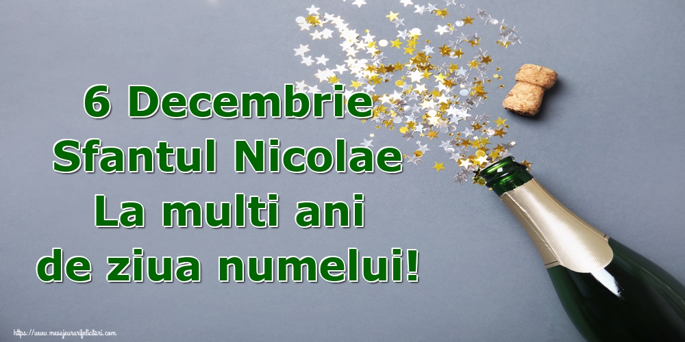 6 Decembrie Sfantul Nicolae La multi ani de ziua numelui! - Felicitari onomastice de Sfantul Nicolae cu sampanie