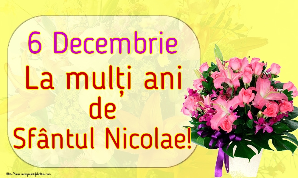 6 Decembrie La mulți ani de Sfântul Nicolae! - Felicitari onomastice de Sfantul Nicolae