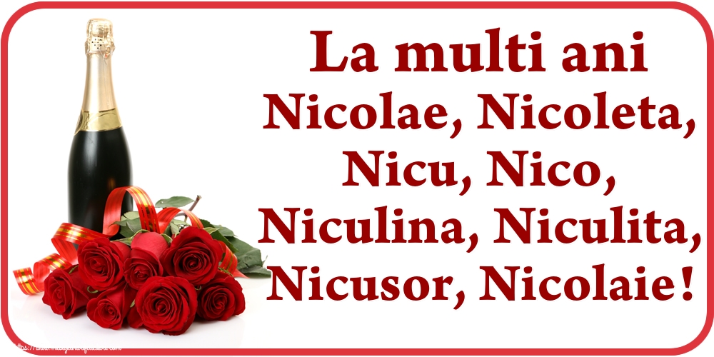 La multi ani Nicolae, Nicoleta, Nicu, Nico, Niculina, Niculita, Nicusor, Nicolaie! - Felicitari onomastice de Sfantul Nicolae