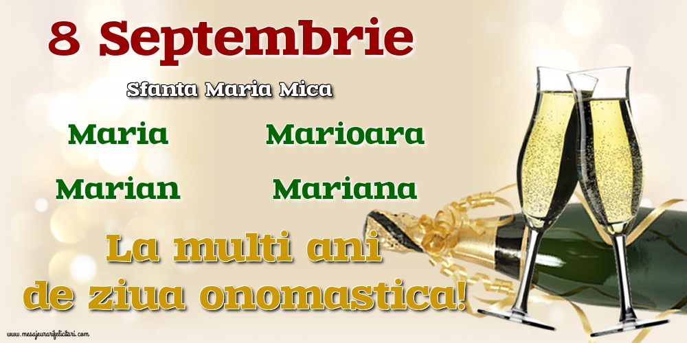 8 Septembrie - Sfanta Maria Mica - Felicitari onomastice de Sfanta Maria Mica cu sampanie