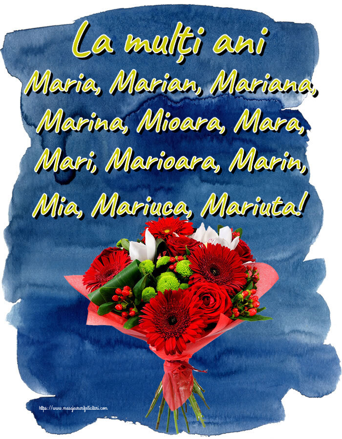 La mulți ani Maria, Marian, Mariana, Marina, Mioara, Mara, Mari, Marioara, Marin, Mia, Mariuca, Mariuta! ~ buchet cu gerbere - Felicitari onomastice de Sfanta Maria Mica cu flori