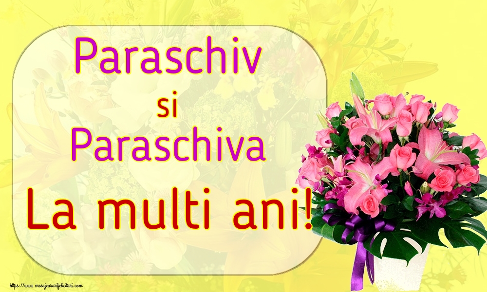 Paraschiv si Paraschiva La multi ani! - Felicitari onomastice de Sfanta Parascheva