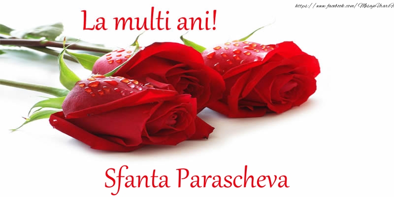 La multi ani! Sfanta Parascheva - Felicitari onomastice de Sfanta Parascheva