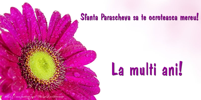 Sfanta Parascheva sa te ocroteasca mereu! La multi ani! - Felicitari onomastice de Sfanta Parascheva