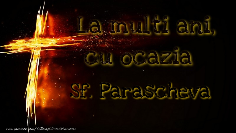 Sf. Parascheva - Felicitari onomastice de Sfanta Parascheva