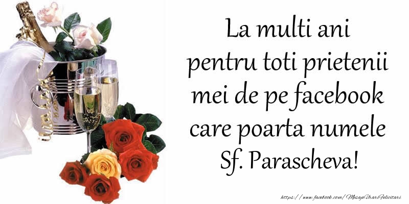 La multi ani pentru toti prietenii mei de pe facebook care poarta numele Sf. Parascheva! - Felicitari onomastice de Sfanta Parascheva