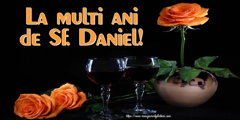 La multi ani de Sf. Daniel! - Felicitari onomastice de Sfantul Daniel cu flori