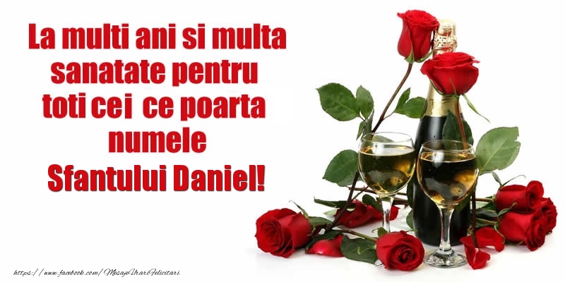La multi ani si multa sanatate pentru toti ce poarta numele Sfantului Daniel! - Felicitari onomastice de Sfantul Daniel