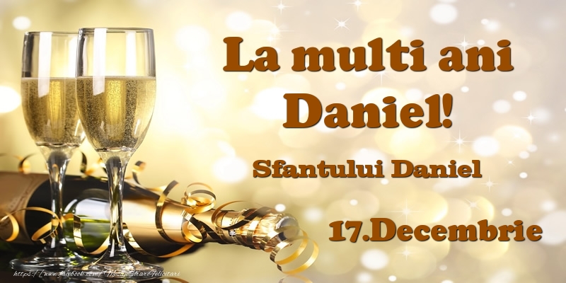 17.Decembrie Sfantului Daniel La multi ani, Daniel! - Felicitari onomastice de Sfantul Daniel