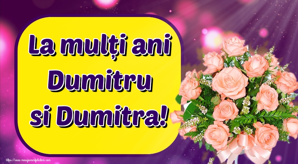 La mulți ani Dumitru si Dumitra! - Felicitari onomastice de Sfantul Dumitru