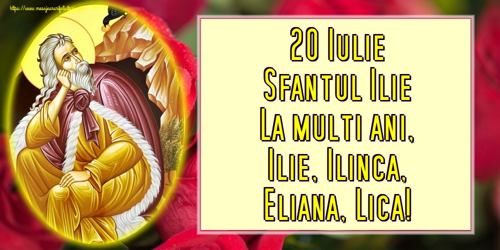 20 Iulie Sfantul Ilie La multi ani, Ilie, Ilinca, Eliana, Lica! - Felicitari onomastice de Sfantul Ilie