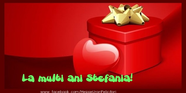 La multi ani Stefania! - Felicitari onomastice de Sfantul Stefan