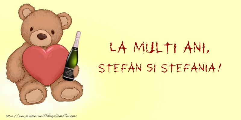 La multi ani, Stefan si Stefania! - Felicitari onomastice de Sfantul Stefan