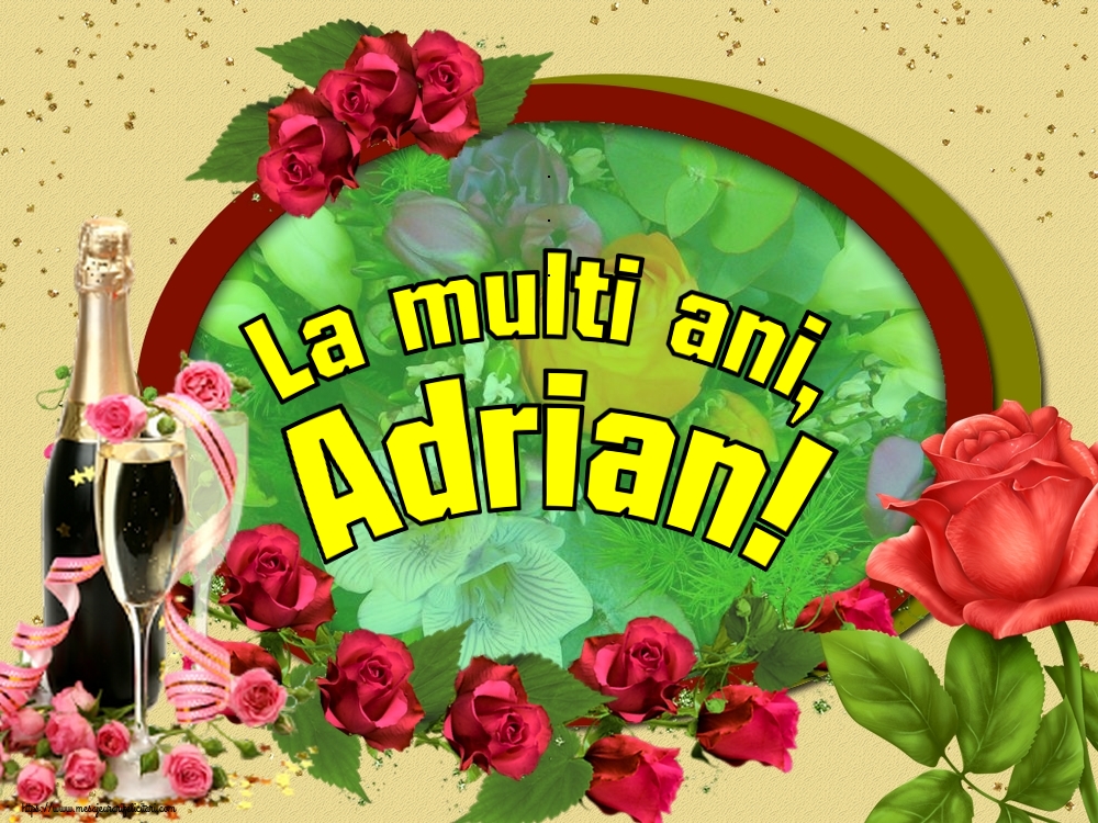 La multi ani, Adrian! - Felicitari onomastice de Sfintii Adrian si Natalia