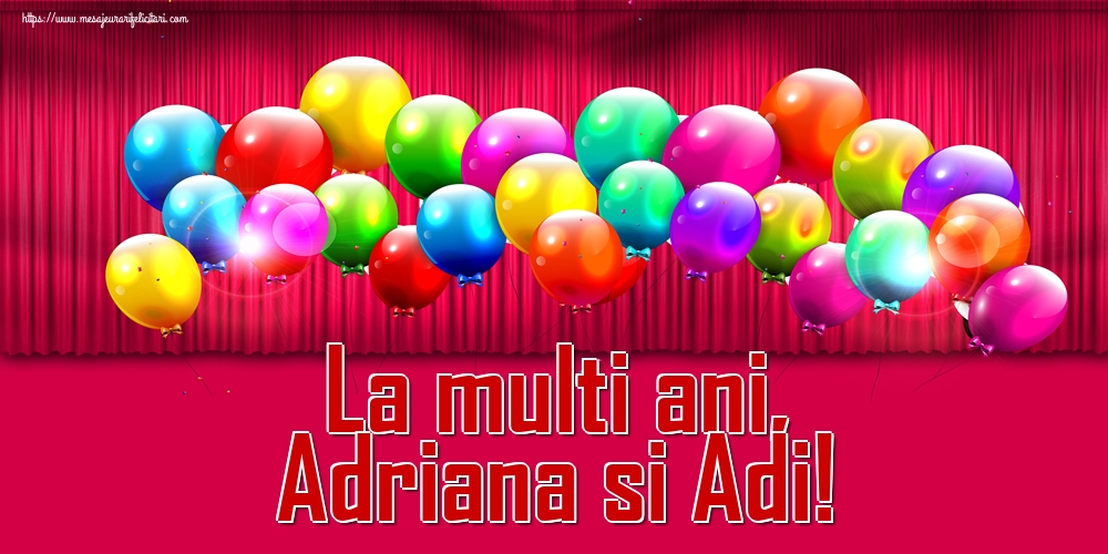 La multi ani, Adriana si Adi! - Felicitari onomastice de Sfintii Adrian si Natalia