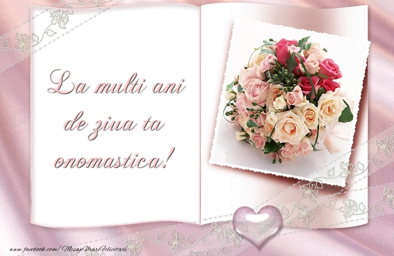 La Multi Ani de ziua onomastica! - Felicitari onomastice cu buchete de flori