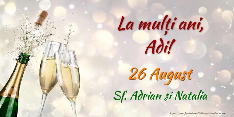  La multi ani, Adi! 26 August Sf. Adrian si Natalia - Felicitari onomastice