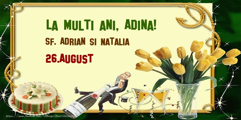 La multi ani, Adina! Sf. Adrian si Natalia - 26.August - Felicitari onomastice