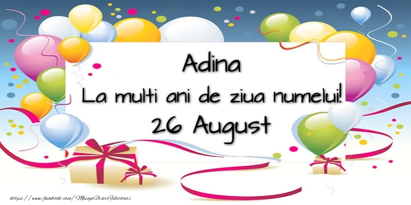 Adina, La multi ani de ziua numelui! 26 August - Felicitari onomastice