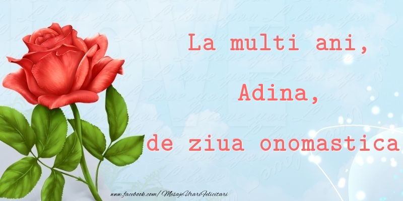 La multi ani, de ziua onomastica! Adina - Felicitari onomastice cu trandafiri