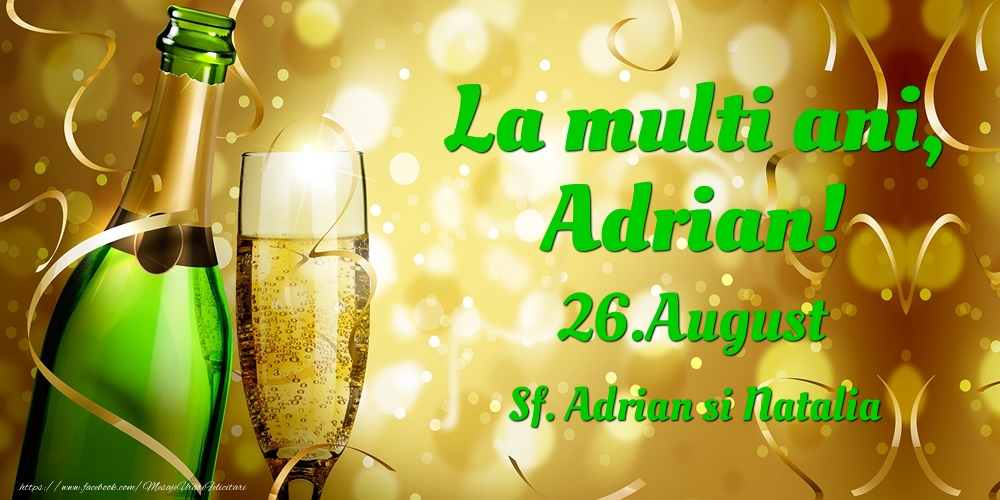 La multi ani, Adrian! 26.August - Sf. Adrian si Natalia - Felicitari onomastice