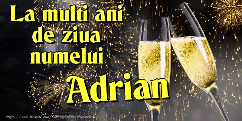 La multi ani de ziua numelui Adrian - Felicitari onomastice cu artificii