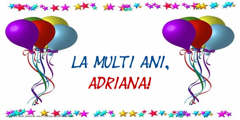 La multi ani, Adriana! - Felicitari onomastice cu confetti