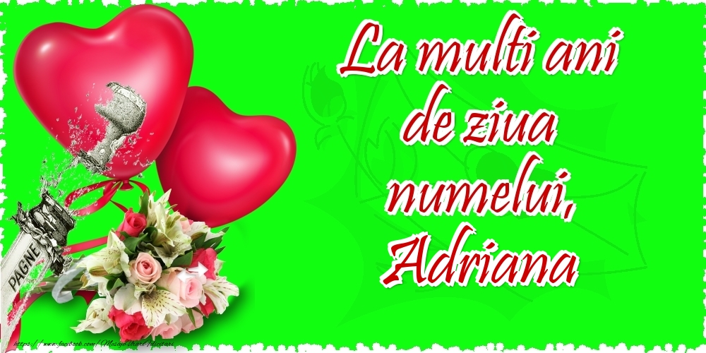 La multi ani de ziua numelui, Adriana - Felicitari onomastice cu inimioare