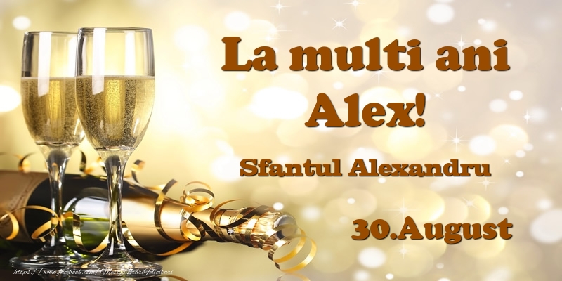 30.August Sfantul Alexandru La multi ani, Alex! - Felicitari onomastice