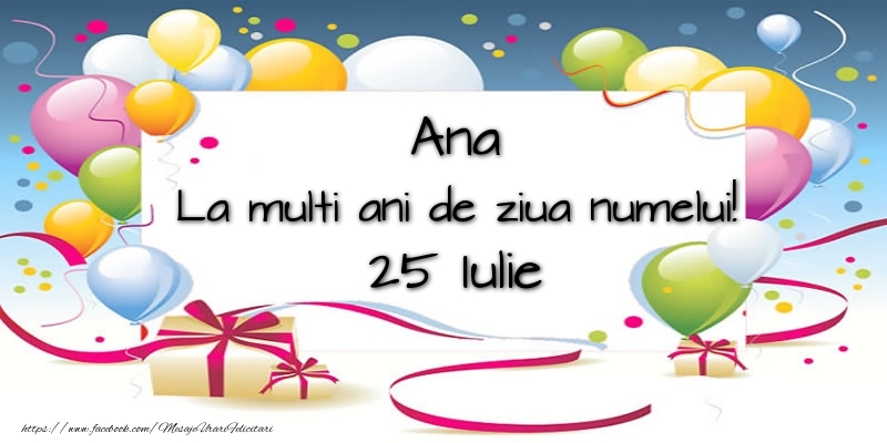 Ana, La multi ani de ziua numelui! 25 Iulie - Felicitari onomastice