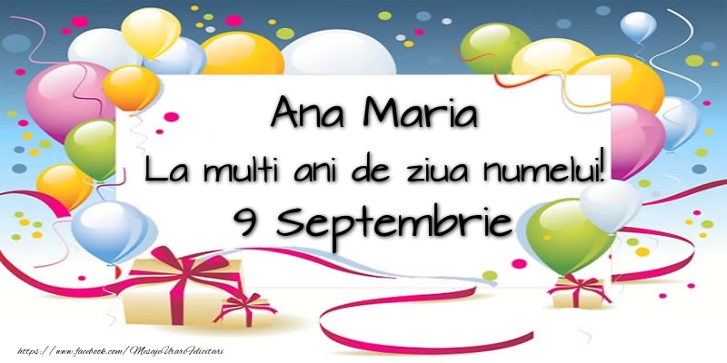 Ana Maria, La multi ani de ziua numelui! 9 Septembrie - Felicitari onomastice