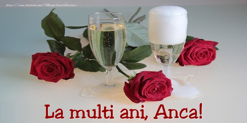 La multi ani, Anca! - Felicitari onomastice cu trandafiri
