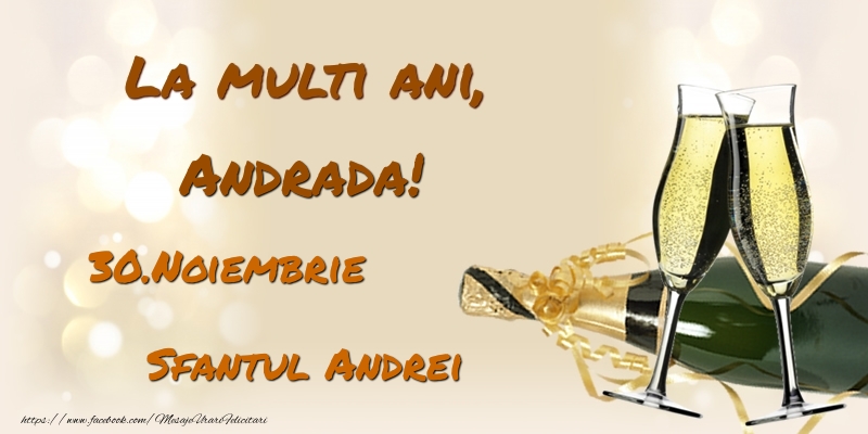 La multi ani, Andrada! 30.Noiembrie - Sfantul Andrei - Felicitari onomastice