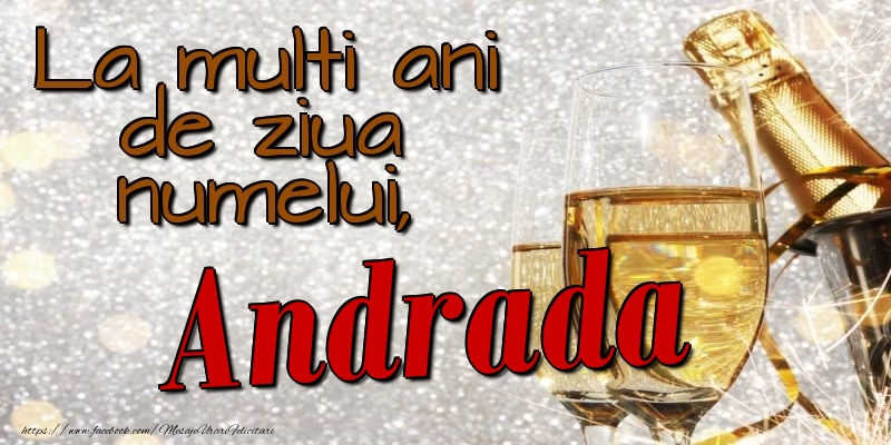 La multi ani de ziua numelui, Andrada - Felicitari onomastice cu sampanie