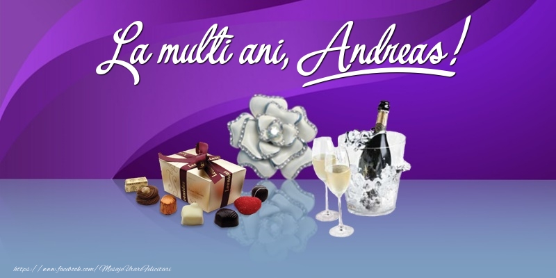 La multi ani, Andreas! - Felicitari onomastice cu cadouri