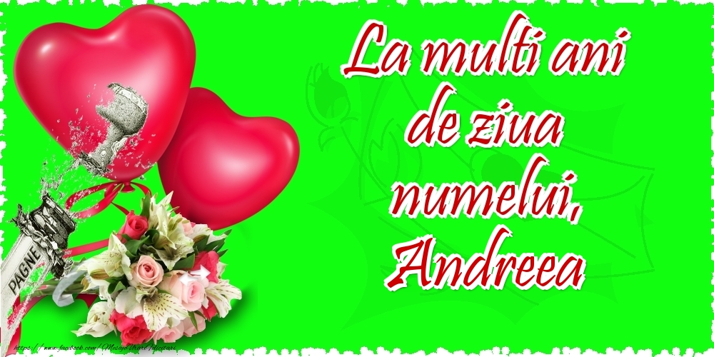 La multi ani de ziua numelui, Andreea - Felicitari onomastice cu inimioare