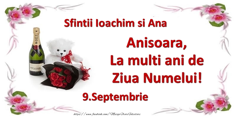 Anisoara, la multi ani de ziua numelui! 9.Septembrie Sfintii Ioachim si Ana - Felicitari onomastice