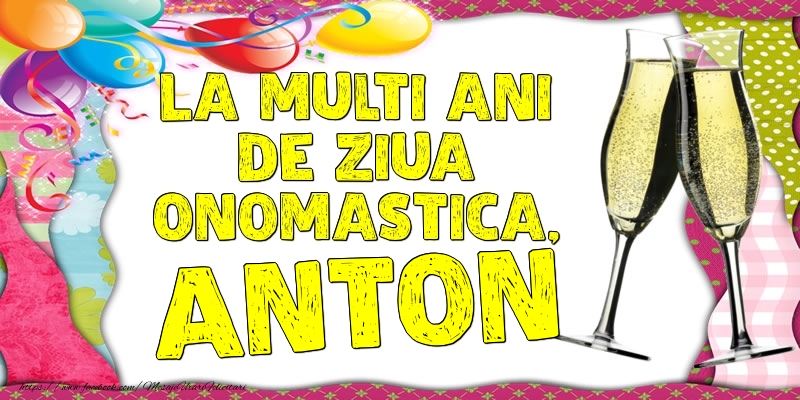 La multi ani de ziua onomastica, Anton - Felicitari onomastice cu baloane