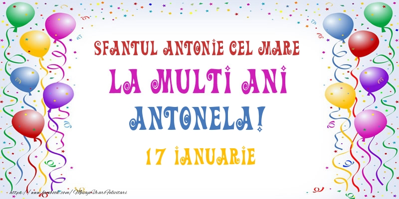 La multi ani Antonela! 17 Ianuarie - Felicitari onomastice
