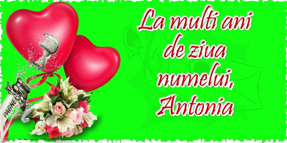 La multi ani de ziua numelui, Antonia - Felicitari onomastice cu inimioare