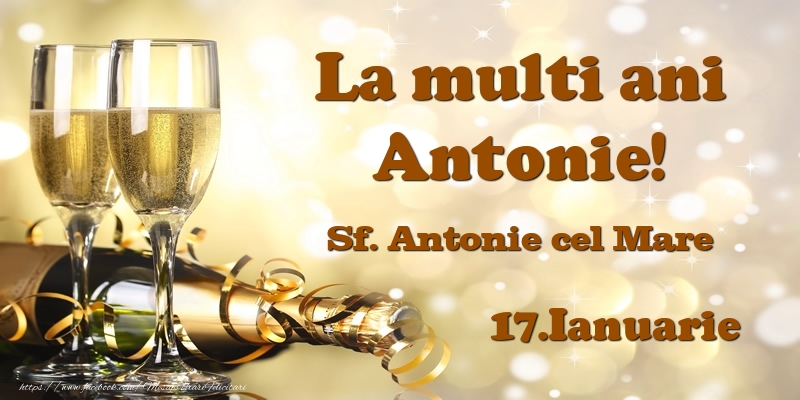 17.Ianuarie Sf. Antonie cel Mare La multi ani, Antonie! - Felicitari onomastice