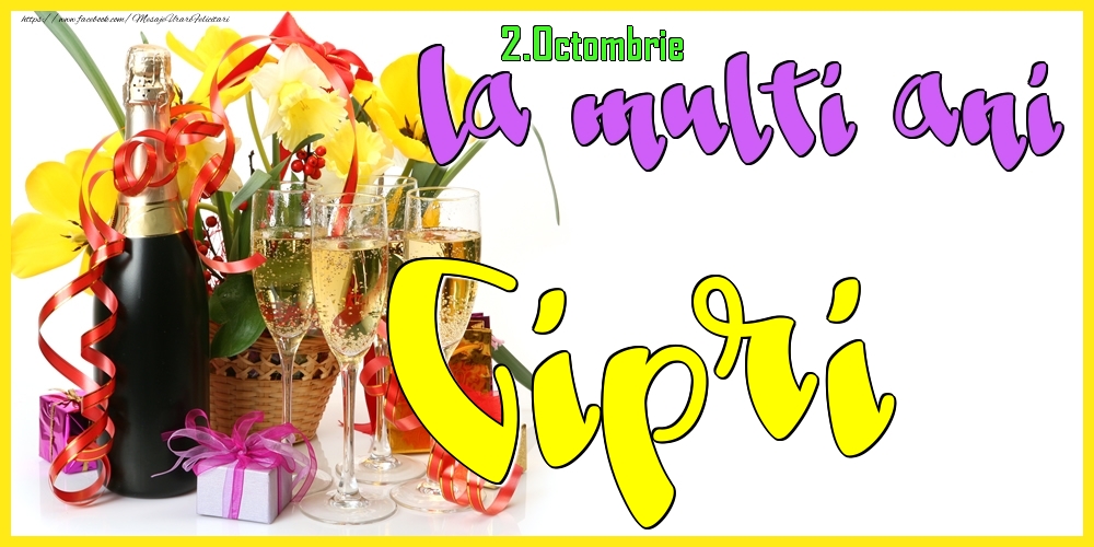 2.Octombrie - La mulți ani Cipri! - - Felicitari onomastice