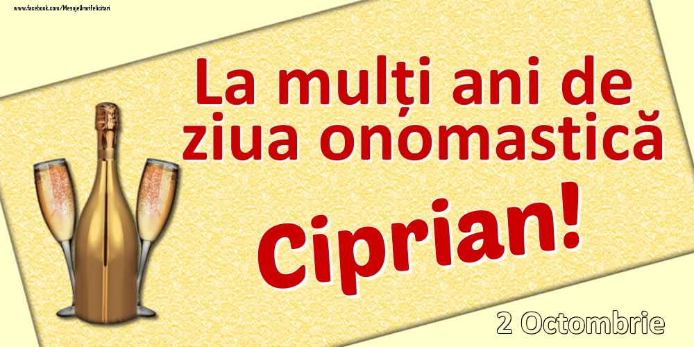 La mulți ani de ziua onomastică Ciprian! - 2 Octombrie - Felicitari onomastice
