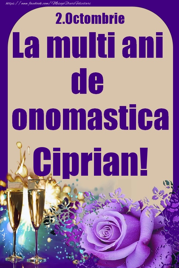 2.Octombrie - La multi ani de onomastica Ciprian! - Felicitari onomastice