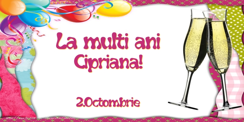 La multi ani, Cipriana!  - 2.Octombrie - Felicitari onomastice